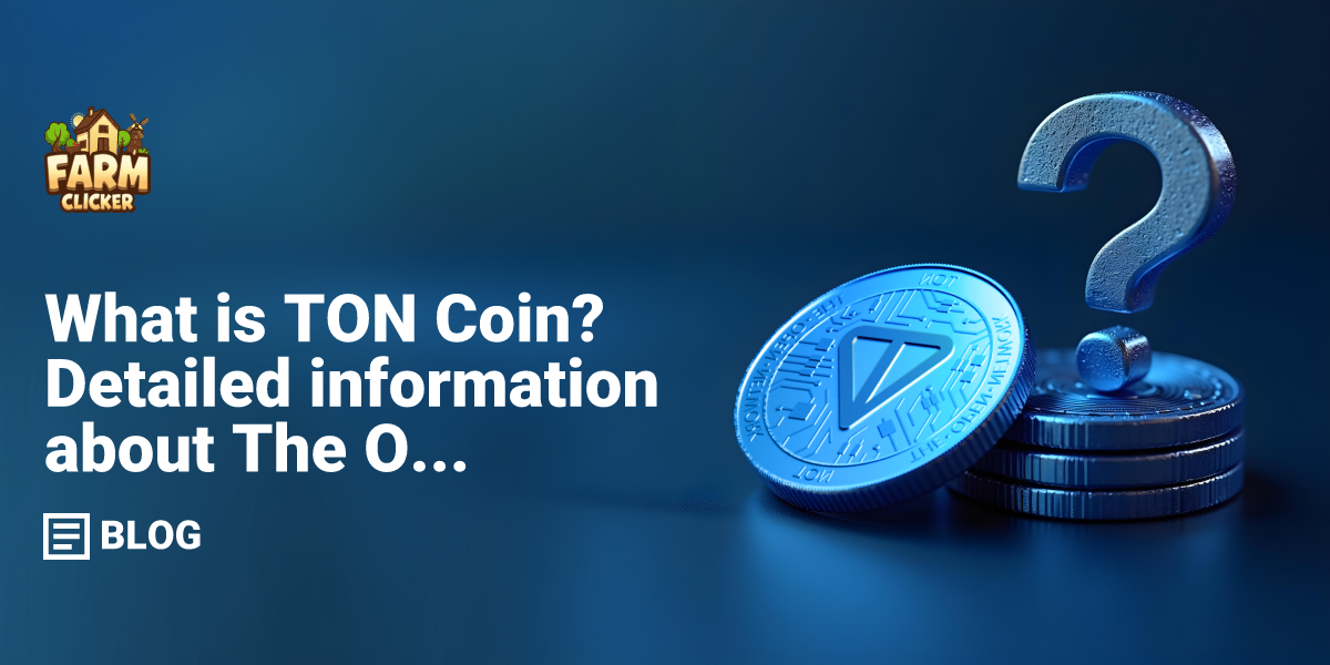 What is TON Coin? Detailed information about The Open Network (TON), features and usage areas of TON Coin. TON blockchain.